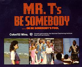 Back Cover of Mr. T's Be Somebody...Or Be Somebody's Fool